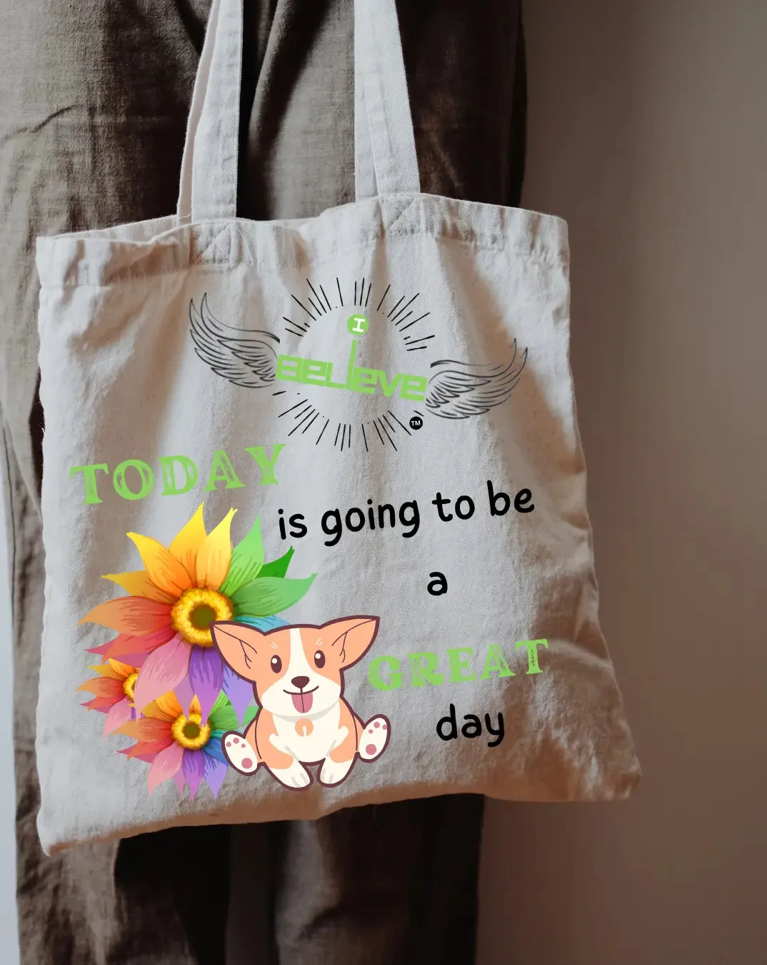 I Believe in a Great Day  Daily Thaila -  Canvas Reusable Bags