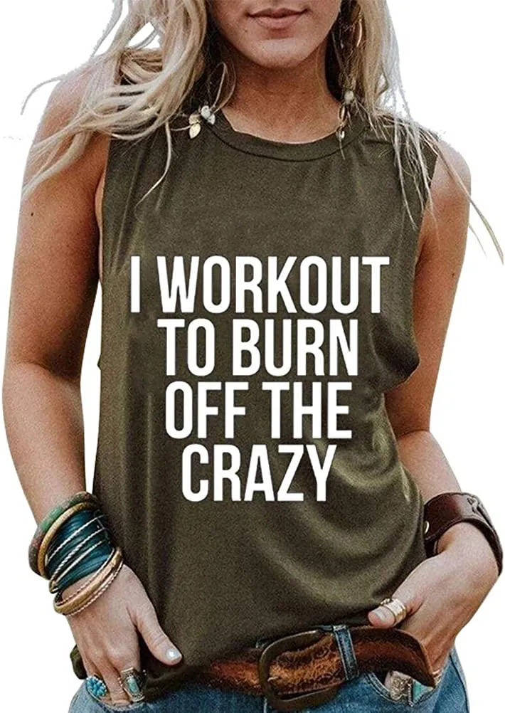 Women I Workout to Burn Off The Crazy Shirt Tank Top for Women